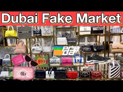 dubai counterfeit markets.